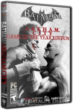 Batman: Arkham City - Game of the Year Edition [Steam-Rip] (2011/PC/Rus) RePack by R.G. Origins