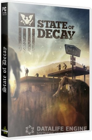 State of Decay [+2 DLC] (2013/PC/Rus) RePack by SeregA-Lus