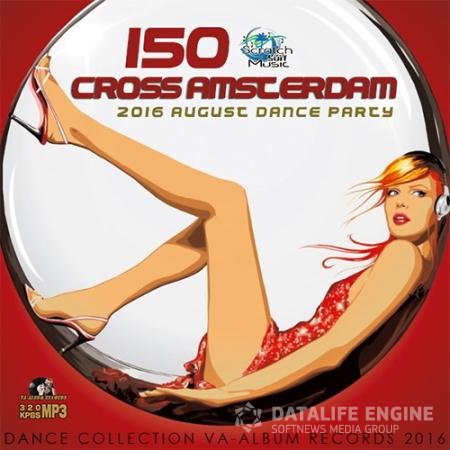 150 Cross Amsterdam: Summer Dance Party (2016) 