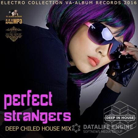 Perfect Strangers: Deep Chilled House (2016) 