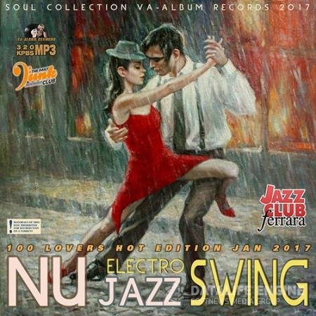 Nu Jazz Electro Swing: 100 Lovers Hot Edition (2017) 
