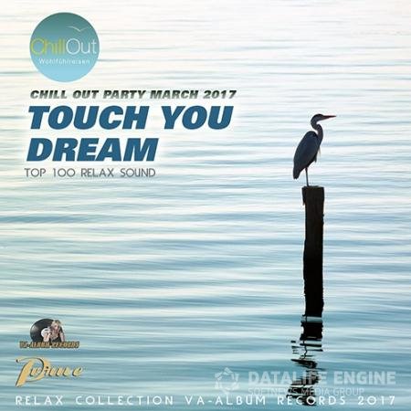 Touch You Dream: Relax Chillout (2017)