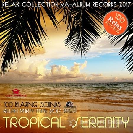 Tropical Serenity: 100 Relaxing Sounds (2017)