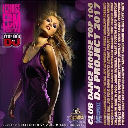 Club Dance Hiuse Top 100: DJ Project (2017)