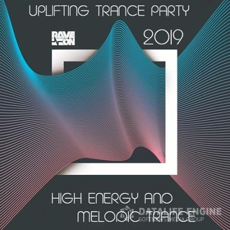 High Energy Melodic Trance: Uplifting Trance Party (2019)