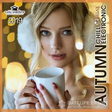 Autumn Chill Electronic (2019)