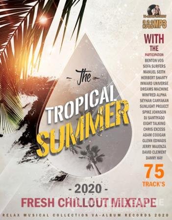 The Tropical Summer: Fresh Chillout Mix (2020)
