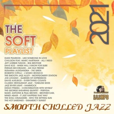 The Soft Playlist: Smooth Chilled Jazz (2021)