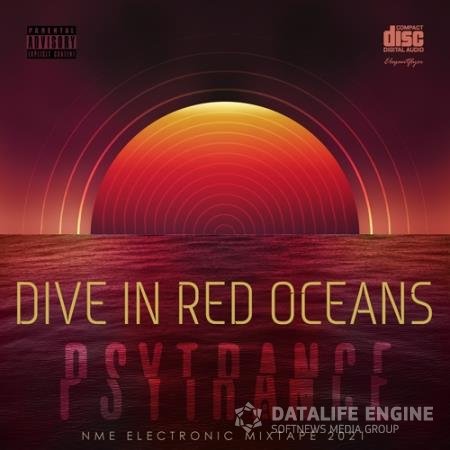 Dive In Red Oceans: Psy Trance  Mix (2021)