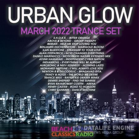 Urban Glow: March Trance Set (2022)