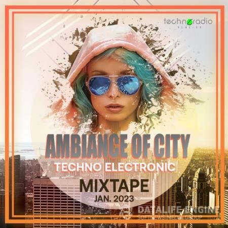 Ambiance Of City: Techno Mixtape (2023)
