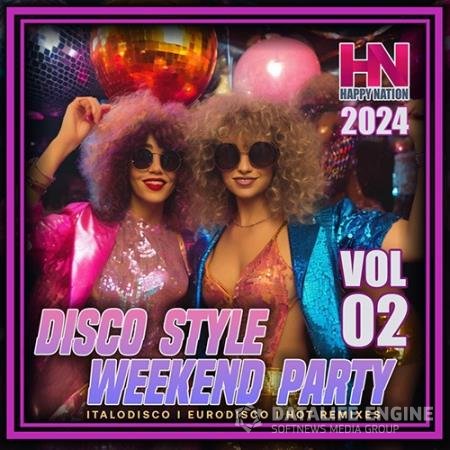 Disco Style Weekend Party Vol. 02 (2024)