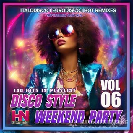 Disco Style Weekend Party Vol. 06 (2024)